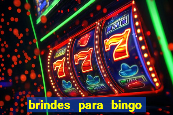 brindes para bingo de empresa